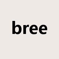 bree是什么意思