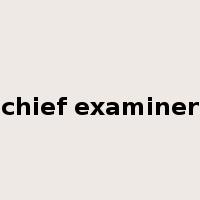 chief examiner是什么意思