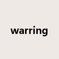 warring是什么意思