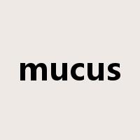 mucus是什么意思