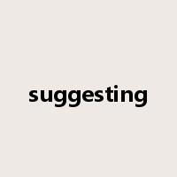 suggesting是什么意思