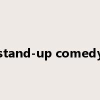 stand-up comedy是什么意思