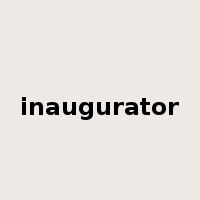 inaugurator是什么意思