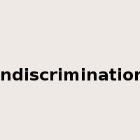 indiscrimination是什么意思