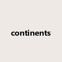 continents是什么意思