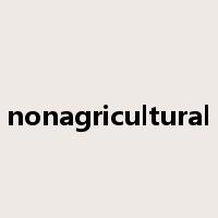 nonagricultural是什么意思