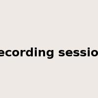 recording session是什么意思