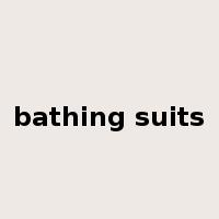 bathing suits是什么意思