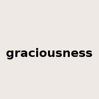 graciousness是什么意思