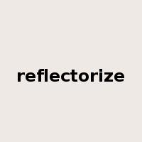 reflectorize是什么意思