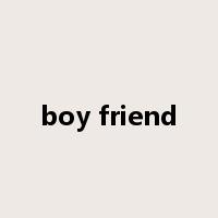 boy friend是什么意思