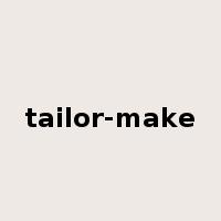 tailor-make是什么意思