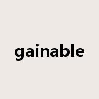 gainable是什么意思