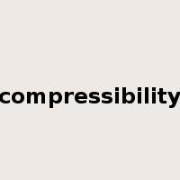 compressibility是什么意思