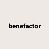 benefactor是什么意思