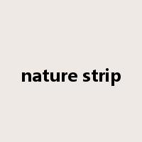 nature strip是什么意思