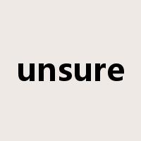 unsure是什么意思