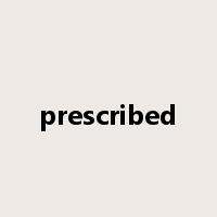 prescribed是什么意思
