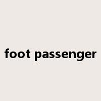 foot passenger是什么意思