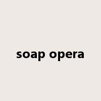 soap opera是什么意思