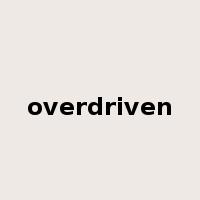 overdriven是什么意思