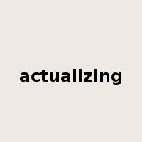 actualizing是什么意思