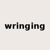 wringing是什么意思