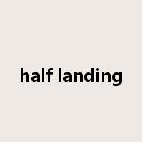 half landing是什么意思