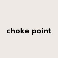 choke point是什么意思