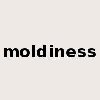 moldiness是什么意思