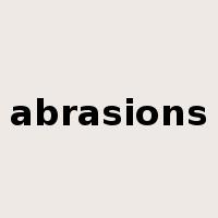 abrasions是什么意思
