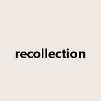 recollection是什么意思