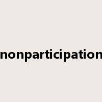 nonparticipation是什么意思