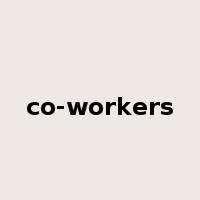 co-workers是什么意思