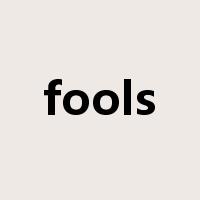 fools是什么意思
