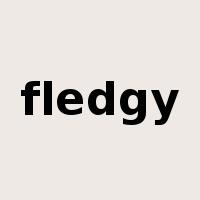 fledgy是什么意思