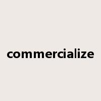 commercialize是什么意思