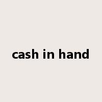 cash in hand是什么意思