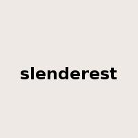 slenderest是什么意思