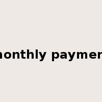 monthly payment是什么意思