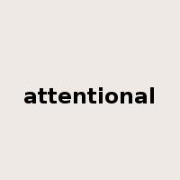 attentional是什么意思