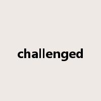 challenged是什么意思