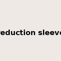 reduction sleeve是什么意思