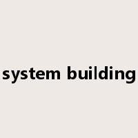 system building是什么意思