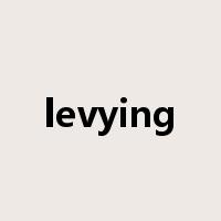 levying是什么意思