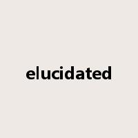 elucidated是什么意思
