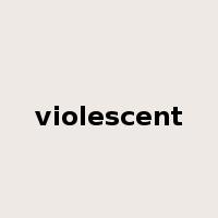 violescent是什么意思