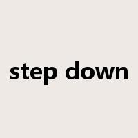 step down是什么意思