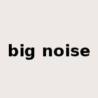 big noise是什么意思