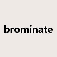 brominate是什么意思